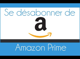 amazon prime se désabonner